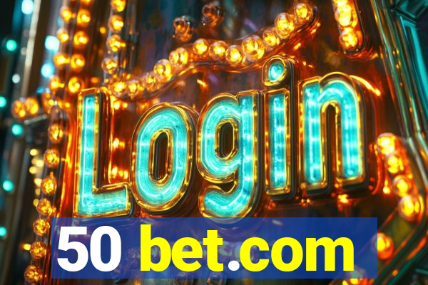 50 bet.com